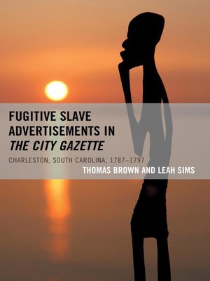 cover image of Fugitive Slave Advertisements in the City Gazette